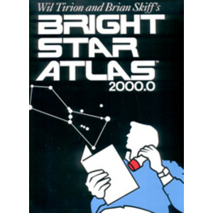 WIL TIRION'S AND BRIAN SKIFF'S BRIGHT STAR ATLAS 2000.0