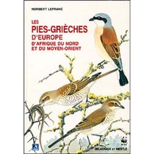 LES PIES-GRIÈCHES D'EUROPE, D'AFRIQUE DU NORD ET DU MOYEN-ORIENT