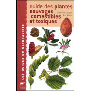 GUIDE DES PLANTES SAUVAGES COMESTIBLES ET TOXIQUES
