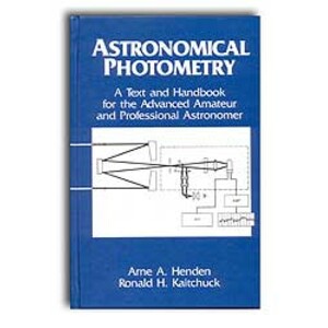 ASTRONOMICAL PHOTOMETRY. A TEXT AND HANDBOOK FOR THE ADVANCED AMATEUR AND PROFESSIONAL ASTRONOMER