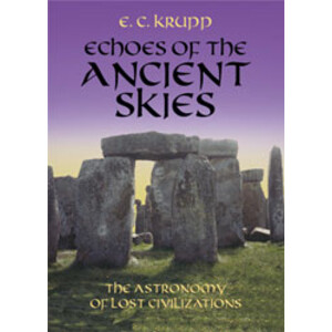 ECHOES OF THE ANCIENT SKIES. THE ASTRONOMY OF LOST CIVILIZATIONS