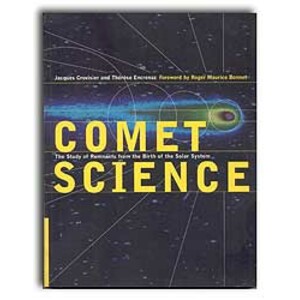COMET SCIENCE. THE STUDY OF REMNANTS FROM THE BIRTH OF THE SOLAR SYSTEM