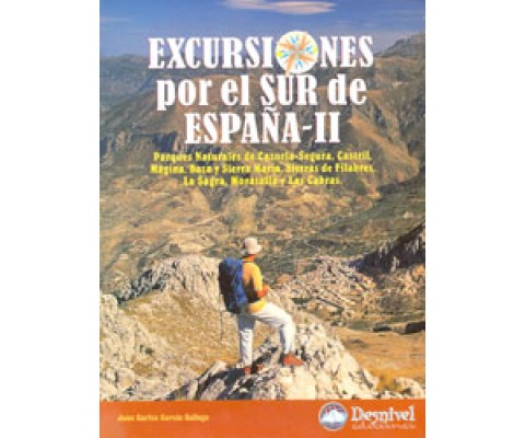 EXCURSIONES POR EL SUR DE ESPAÑA-II. P.N. DE CAZORLA-SEGURA, CASTRIL, MÁGINA, BAZA Y SIERRA MARÍA, S. DE FILABRES, LA SAGA, MORATALLA Y LAS CABRAS