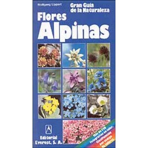 GRAN GUÍA DE LA NATURALEZA. FLORES ALPINAS