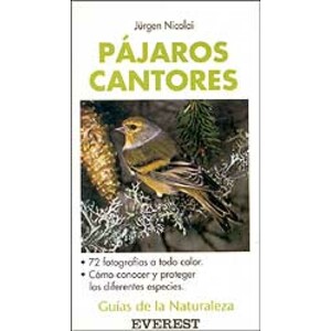 GUÍAS DE LA NATURALEZA. PÁJAROS CANTORES