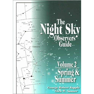 THE NIGHT SKY OBSERVER'S GUIDE. VOLUME 2 - SPRING &AMP; SUMMER