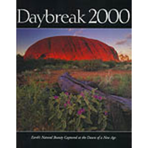 DAYBREAK 2000. EARTH'S NATURAL BEAUTY CAPTURED AT THE DAWN OF A NEW AGE