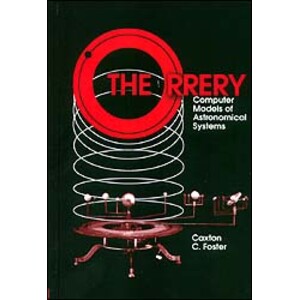 THE ORRERY. COMPUTER MODELS ASTRONOMICAL SYSTEMS (INCLUYE DISKETTE)