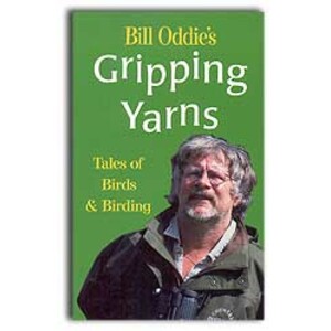 BILL ODDIE'S GRIPPING YARNS. TALES OF BIRDS AND BIRDING