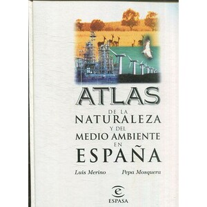 ATLAS DE LA NATURALEZA Y DEL MEDIO AMBIENTE EN ESPAÑA