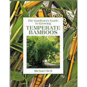 THE GARDENER'S GUIDE TO GROWING TEMPERATE BAMBOOS