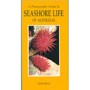 A PHOTOGRAPHIC GUIDE TO SEASHORE LIFE OF AUSTRALIA