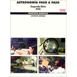 ASTRONOMÍA PASO A PASO. SEGUNDO CICLO ESO TERCERA EDICIÓN