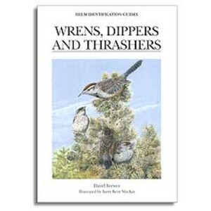 HELM IDENTIFICATION GUIDES. WRENS, DIPPERS AND THRASHERS