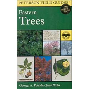 PETERSON FIELD GUIDES. EASTERN TREES. EASTERN UNITED STATES AND CANADA, INCLUDING THE MID WEST