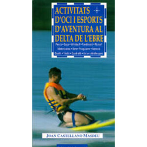 ACTIVITATS D'OCI I ESPORTS D'AVENTURA AL DELTA DE L'EBRE