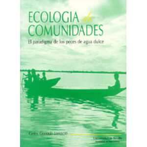 ECOLOGÍA DE COMUNIDADES. EL PARADIGMA DE LOS PECES DE AGUA DULCE