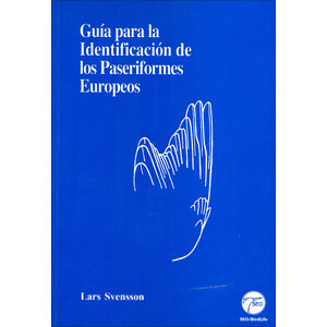 GUÍA PARA LA IDENTIFICACIÓN DE LOS PASERIFORMES EUROPEOS