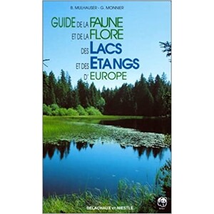 GUIDE DE LA FAUNE ET DE LA FLORE DES LACS ET DES ÉTANGS D'EUROPE