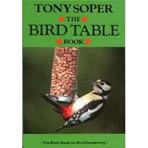 THE BIRD TABLE BOOK: HOW TO ATTRACT WILD BIRDS TO YOUR GARDEN 7A EDITION