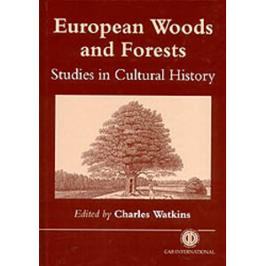 EUROPEAN WOODS AND FORESTS. STUDIES IN CULTURAL HISTORY