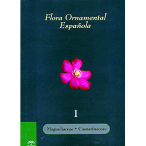 FLORA ORNAMENTAL ESPAÑOLA I. MAGNOLIACEAE. CASUARINACEAE