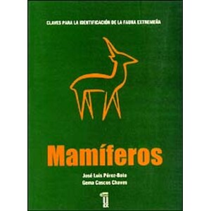 CLAVES PARA LA IDENTIFICACIÓN DE LA FAUNA EXTREMEÑA: MAMÍFEROS