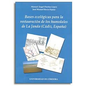 BASES ECOLÓGICAS PARA LA RESTAURACIÓN DE LOS HUMEDALES DE LA JANDA (CÁDIZ, ESPAÑA)