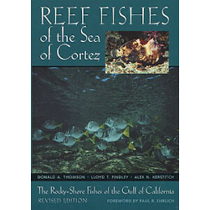 REEF FISHES OF THE SEA OF CORTEZ. THE ROCKY-SHORE FISHES OF THE GULF OF CALIFORNIA. REVISED EDITION 2ND EDITION