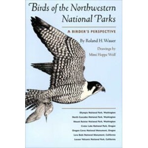 BIRDS OF THE NORTHWESTERN NATIONAL PARKS. A BIRDER'S PERSPECTIVE