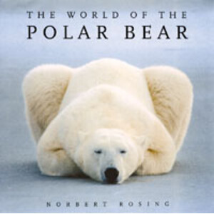 THE WORLD OF THE POLAR BEAR