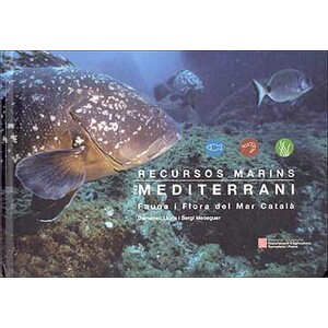 RECURSOS MARINS DEL MEDITERRANI. FAUNA I FLORA DEL MAR CATALÀ  2A  EDICIÓN