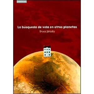 LA BÚSQUEDA DE VIDA EN OTROS PLANETAS