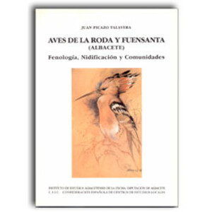 AVES DE LA RODA Y FUENSANTA (ALBACETE): FENOLOGÍA, NIDIFICACIÓN Y COMUNIDADES