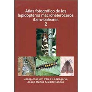 ATLAS FOTOGRÁFICO DE LOS LEPIDÓPTEROS MACROHETERÓCEROS ÍBERO-BALEARES 2
