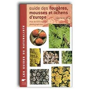 GUIDE DES FOUGÈRES MOUSSES ET LICHENS D'EUROPE