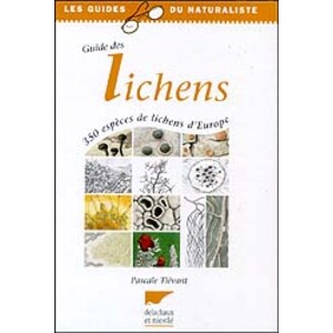 GUIDE DES LICHENS. 350 ESPÈCES DE LICHENS D'EUROPE