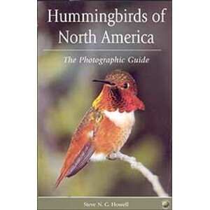 HUMMINGBIRDS OF NORTH AMERICA. THE PHOTOGRAPHIC GUIDE