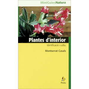 MINIGUÍES NATURA. PLANTES D'INTERIOR. IDENTIFICACIÓ I CULTIU