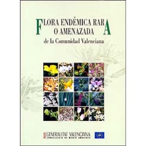 FLORA ENDÉMICA RARA O AMENAZADA DE LA COMUNIDAD VALENCIANA