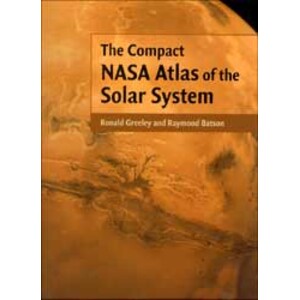 THE COMPACT NASA ATLAS OF THE SOLAR SYSTEM