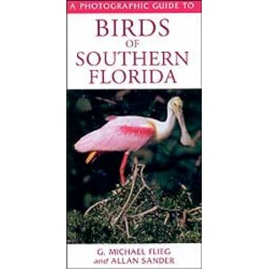 A PHOTOGRAPHIC GUIDE TO BIRDS OF SOUTHERN FLORIDA