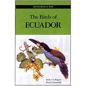 HELM FIELD GUIDES. THE BIRDS OF ECUADOR: A FIELD GUIDE