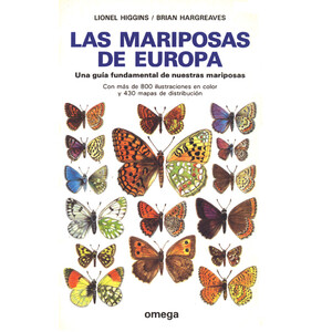 LAS MARIPOSAS DE EUROPA. UNA GUÍA FUNDAMENTAL DE NUESTRAS MARIPOSAS