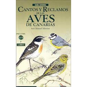 CANTOS Y RECLAMOS DE LAS AVES DE CANARIAS. GUÍA SONORA