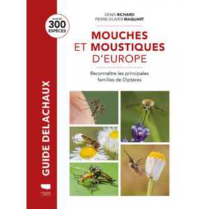 GUIDE DES MOUCHES ET DES MOUSTIQUES. RECONNAITRE LES PRINCIPALES FAMILLES DE DIPTERES