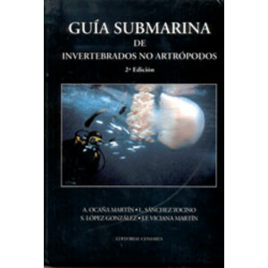 GUÍA SUBMARINA DE INVERTEBRADOS NO ARTRÓPODOS. SEGUNDA EDICIÓN