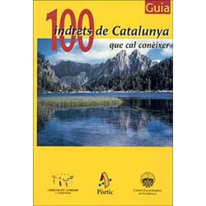 100 INDRETS DE CATALUNYA. QUE CAL CONÈIXER