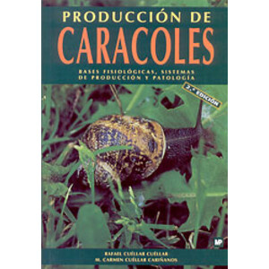 PRODUCCIÓN DE CARACOLES  BASES FISIOLÓGICAS, SISTEMAS DE PRODUCCIÓN Y PATOLOGÍA