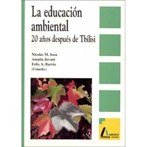 LA EDUCACIÓN AMBIENTAL. 20 AÑOS DESPUÉS DE TBILISI